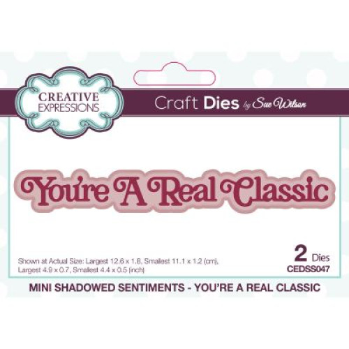 you're a real classic - mini shadowed sentiments Collection